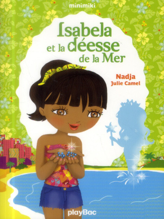 Minimiki Tome 6 : Isabela et la déesse de la mer