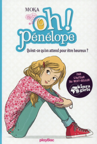 Oh Pénélope ! Tome 1 : Qu'est-ce qu'on attend pour être heureux ?