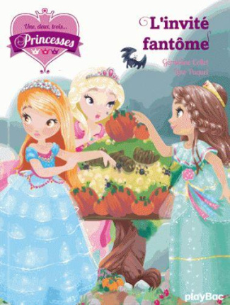 Une, deux, trois... Princesses Tome 3 : L'invité fantôme