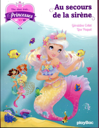 Une, deux, trois... Princesses Tome 9 : Au secours de la sirène