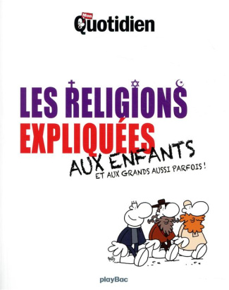 Les religions expliquées aux enfants et aux grands aussi parfois !