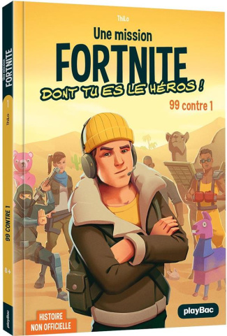 Une aventure Fortnite dont tu es le héros ! Tome 1 : 99 contre 1