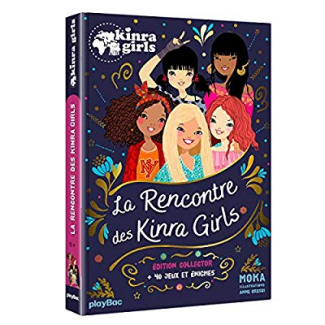 Kinra Girls : La Rencontre des Kinra Girls. Avec 40 jeux et énigmes, Edition collector