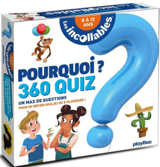 BOITE QUIZ - INCOLLABLES POURQUOI ?