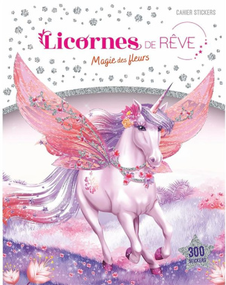 Licornes de rêve. Magie des fleurs