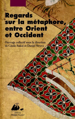 REGARDS SUR LA METAPHORE ENTRE ORIENT ET OCCIDENT