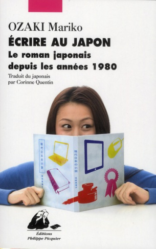 Ecrire au Japon / Le roman japonais depuis les années 1980