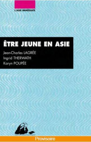 Etre jeune en Asie. Chine, Inde, Japon