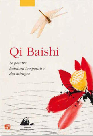 Qi Baishi. Le peintre habitant temporaire des mirages