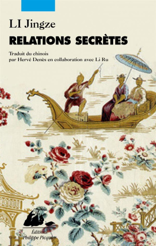 Relations secrètes. Réflexions insolites sur les relations entre la Chine et l'Occident au fil des s
