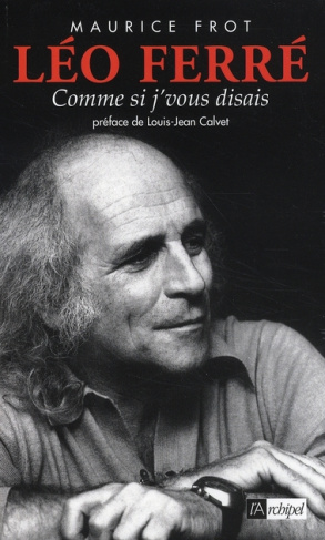 Léo Ferré. Comme si j'vous disais