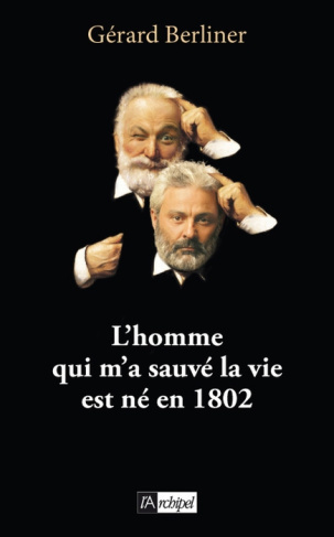 L'homme qui m'a sauvé la vie est né en 1802