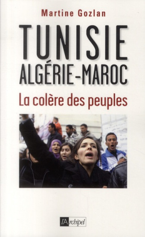 Tunisie, Algérie, Maroc. La colère des peuples