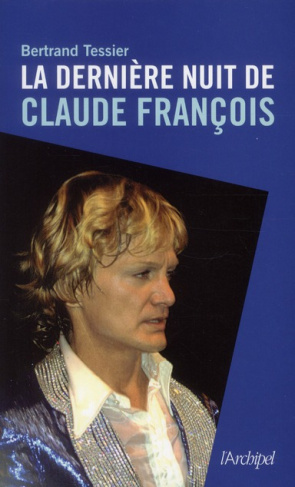 La dernière nuit de Claude François