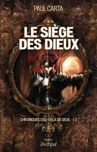 Chroniques d'au-delà du Seuil Tome 2 : Le siège des dieux
