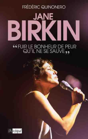 Jane Birkin. "La vie ne vaut d'être vécue sans amour"