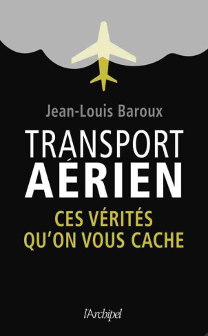 Transport aérien. Ces vérités qu'on vous cache