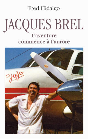 Jacques Brel. Le voyage au bout de la vie