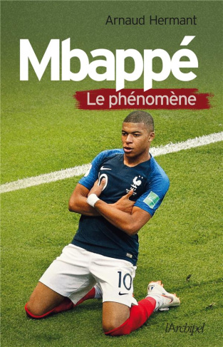 Mbappé. Le phénomène