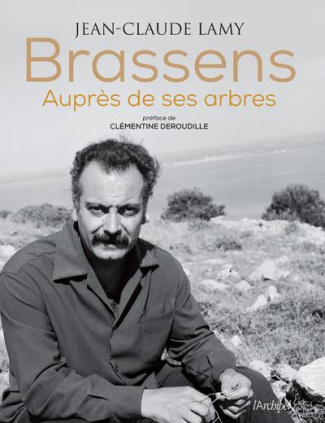 Brassens. Auprès de ses arbres, avec 1 CD audio