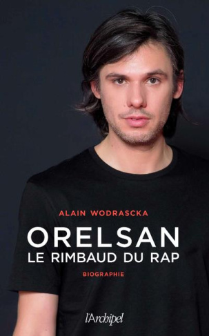 Orelsan. Le Rimbaud du rap