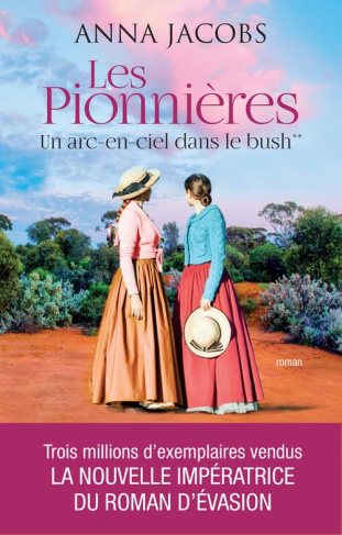 Les pionnières Tome 2 : Un arc-en-ciel dans le bush