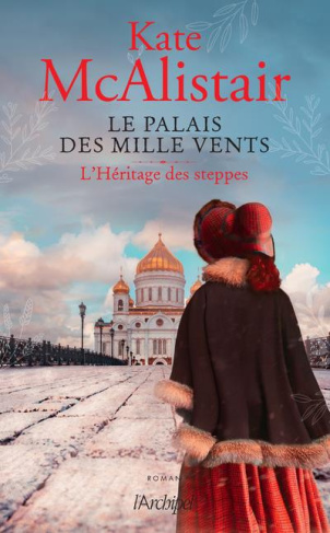 Le palais des mille vents Tome 1 : L'Héritage des steppes