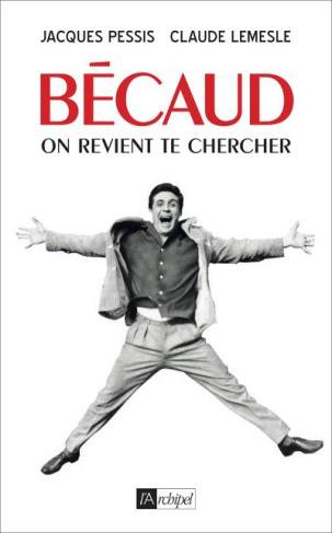 Bécaud. On revient te chercher