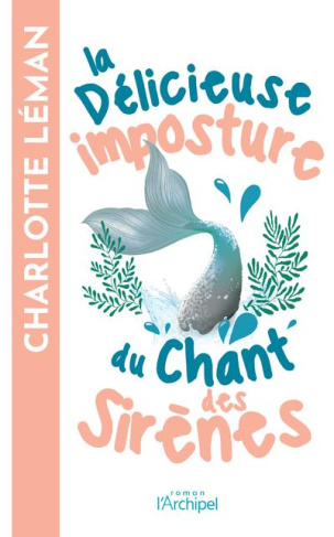La délicieuse imposture du chant des sirènes
