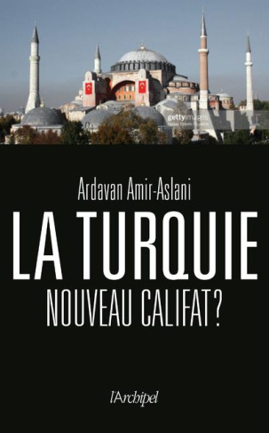La Turquie. Nouveau califat ?