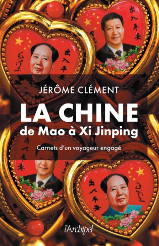 La Chine de Mao à Xi Jinping. Carnets d'un voyageur engagé