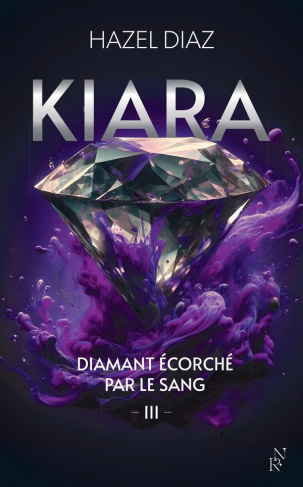 Kiara, diamant écorché par le sang/03/