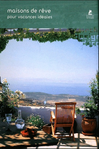 Maisons de rêve pour vacances idéales