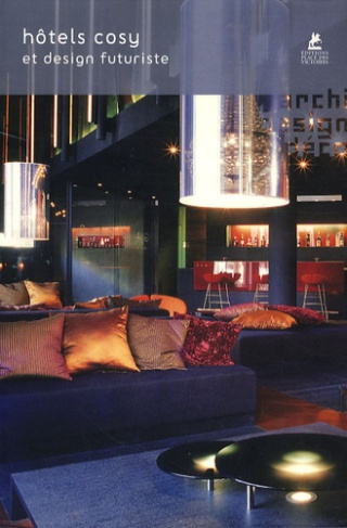 Hôtels cosy et design futuriste