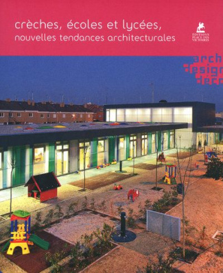 Crèches, écoles et lycées, nouvelles tendances architecturales