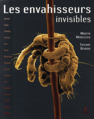 Les envahisseurs invisibles. Les ennemis intimes de l'homme