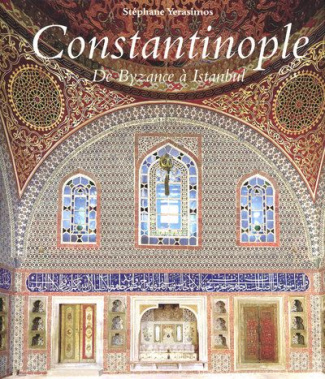 Constantinople. De Byzance à Istanbul