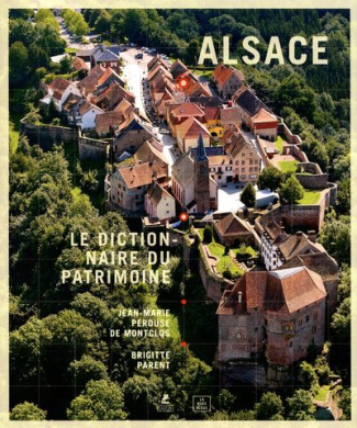Alsace. Le dictionnaire du patrimoine