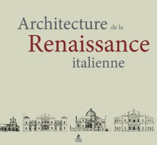 L'architecture au temps de la renaissance italienne