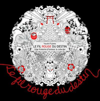 Le fil rouge du destin. Une histoire d'amour à colorier