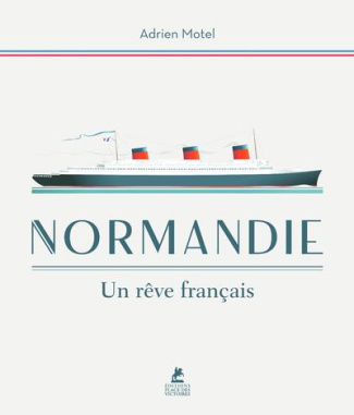 Normandie. Un rêve français