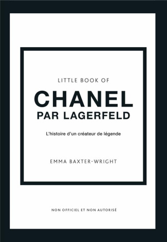 Little Book of Chanel by Lagerfeld. L'histoire d'un créateur de légende