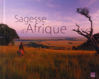 Sagesse d'Afrique. Paysages et pensées