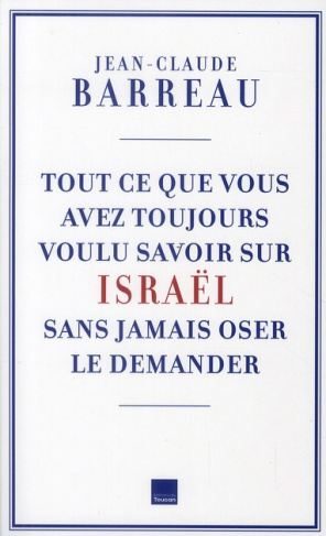 Tout ce que vous avez voulu savoir sur Israël sans oser le demander