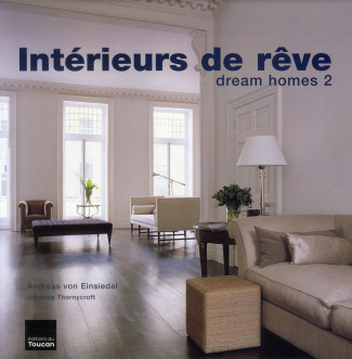 Intérieurs de rêve. Dream Homes 2