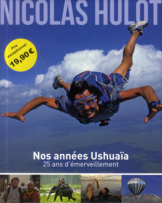Nos années Ushuaïa / 25 ans d'émerveillement