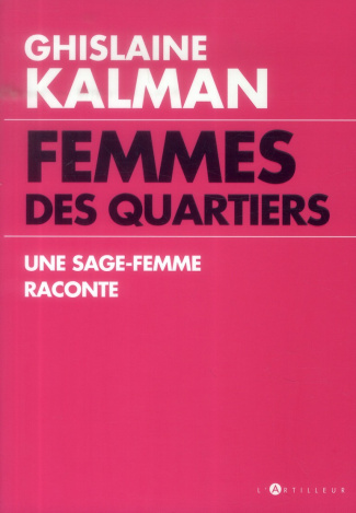 Femmes des quartiers. Une sage-femme raconte