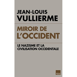 Miroir de l'Occident. Le nazisme et la civilisation occidentale