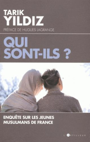 Qui sont-ils ? Enquête sur les jeunes musulmans de France