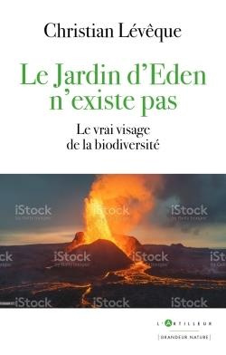 Le double visage de la biodiversité. La Nature n'est pas un jardin d'Eden
